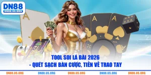 Tool Soi Lá Bài 2026 - Quét Sạch Bàn Cược, Tiền Về Trao Tay
